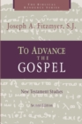 To Advance the Gospel : New Testament Studies - Book