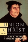 Union with Christ : The New Finnish Interpretation of Luther - Book