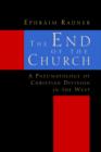 The End of the Church : Pneumatology of Christian Division in the West - Book