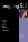 Imagining God : Theology and the Religious Imagination - Book