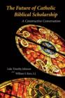 The Future of Catholic Biblical Scholarship: a Constructive Conversation - Book