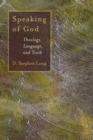 Speaking of God : Theology, Language, and Truth - Book