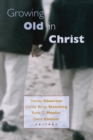 Growing Old in Christ - Book