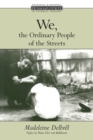We, the Ordinary People of the Streets - Book