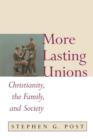 More Lasting Unions : Christianity, the Family and Society - Book