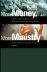 More Money, More Ministry : Money and Evangelicals in Recent North American History - Book