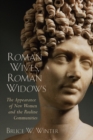 Roman Wives, Roman Widows : The Appearance of New Women and the Pauline Communites - Book
