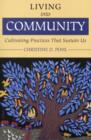 Living into Community : Cultivating Practices That Sustain Us - Book