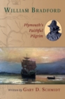 William Bradford : Plymouth's Faithful Pilgrim - Book