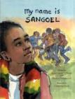 My Name is Sangoel - Book