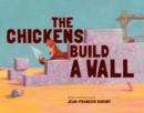The Chickens Build a Wall - Book