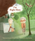 I'm Right Here - Book