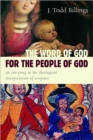 Word of God for the People of God : An Entryway to the Theological Interpretation of Scripture - Book