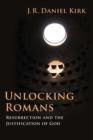 Unlocking Romans : Resurrection and the Justification of God - Book