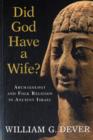 Did God Have a Wife? : Archaeology and Folk Religion in Ancient Israel - Book