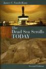 The Dead Sea Scrolls Today - Book