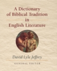 A Dictionary of Biblical Tradition in English Literature - Book