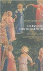 Heavenly Participation : The Weaving of a Sacramental Tapestry - Book