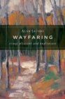 Wayfaring : Essays Pleasant and Unpleasant - Book
