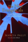 The New Evangelicals : Expanding the Vision of the Common Good - Book