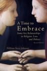 Time to Embrace : Same-Sex Relationships in Religion, Law, and Politics - Book