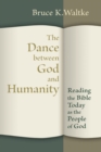 The Dance Between God and Humanity : Reading the Bible Today as the People of God - Book