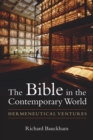 Bible in the Contemporary World : Hermeneutical Ventures - Book