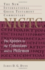 The Epistles to the Colossians and to Philemon : A Commentary on the Greek Text - Book