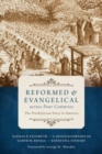 Reformed and Evangelical Across Four Centuries : The Presbyterian Story in America - Book
