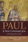 Paul, a New Covenant Jew : Rethinking Pauline Theology - Book