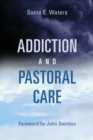 Addiction and Pastoral Care - Book