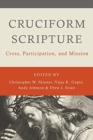 Cruciform Scripture : Cross, Participation, and Mission - Book