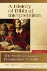 History of Biblical Interpretation, Volume 2 : The Medieval Through the Reformation Periods - Book