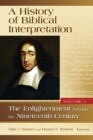 History of Biblical Interpretation, Volume 3 : The Enlightenment Through the Nineteenth Century - Book