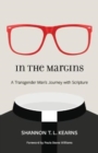 In the Margins : A Transgender Man's Journey with Scripture - Book