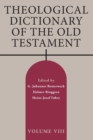 Theological Dictionary of the Old Testament, Volume VIII : Volume 8 - Book