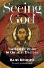 Seeing God : The Beatific Vision in Christian Tradition - Book