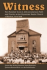 Witness : Two Hundred Years of African-American Faith and Practice at the Abyssinian Baptist Church of Harlem, New York - Book