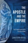 The Apostle and the Empire : Paul's Implicit and Explicit Criticism of Rome - Book
