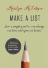 Make a List : How a Simple Practice Can Change Our Lives and Open Our Hearts - Book