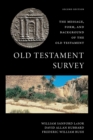 Old Testament Survey : The Message, Form, and Background of the Old Testament - Book
