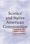 Science and Native American Communities : Legacies of Pain, Visions of Promise - eBook