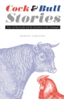 Cock and Bull Stories : Folco de Baroncelli and the Invention of the Camargue - eBook