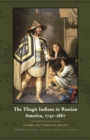 Tlingit Indians in Russian America, 1741-1867 - eBook