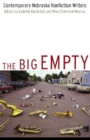 Big Empty : Contemporary Nebraska Nonfiction Writers - eBook