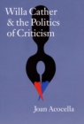 Willa Cather and the Politics of Criticism - Book