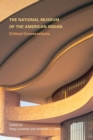 The National Museum of the American Indian : Critical Conversations - Book