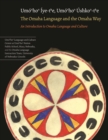 The Omaha Language and the Omaha Way : An Introduction to Omaha Language and Culture - Book