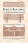 Nation Iroquoise : A Seventeenth-Century Ethnography of the Iroquois - Book