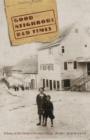 Good Neighbors, Bad Times : Echoes of My Father's German Village - Book